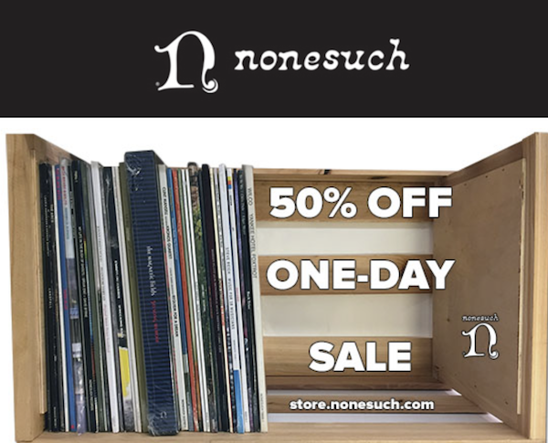 50 Off All Vinyl At The Nonesuch Store Today Only Analog Planet