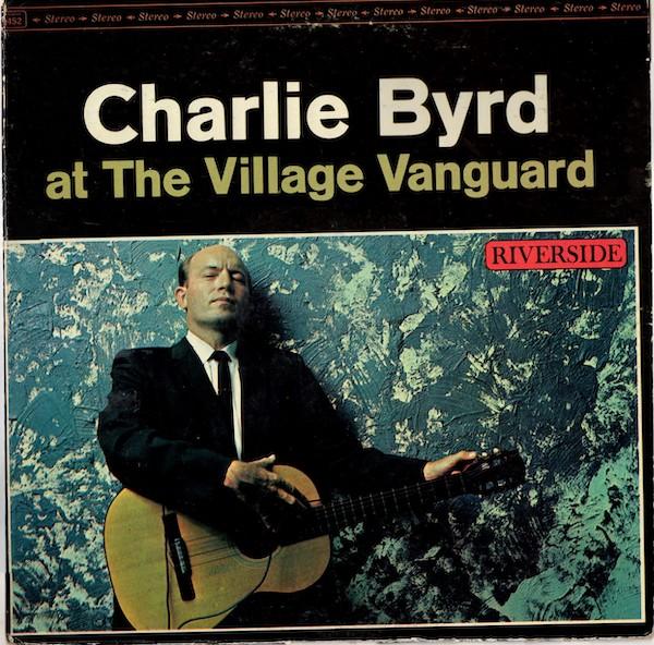 The Records You Didn’t Know You Needed- - - #5:Charlie Byrd at The ...